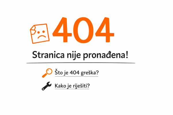 Što je 404 greška i kako je riješiti?